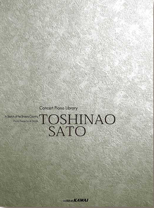 佐藤敏直 佐藤敏直の世界 室内楽篇 はじめての町 四手二台のピアノのための作品集 佐藤敏直：「雪國のスケッチ」コンサートピアノライブラリー 四手