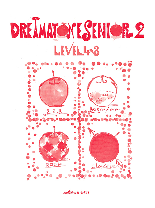 ドリマトーン・シニア2 LEVEL4～3｜カワイ出版オンライン｜ピアノ 合唱
